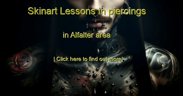 Skinart Lessons in piercings in Alfalter area-United Kingdom