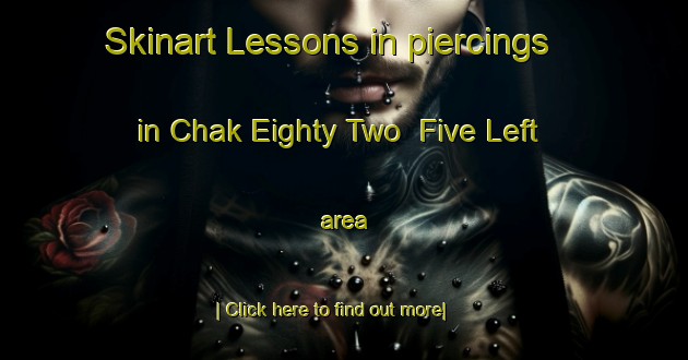 Skinart Lessons in piercings in Chak Eighty Two  Five Left area-United Kingdom