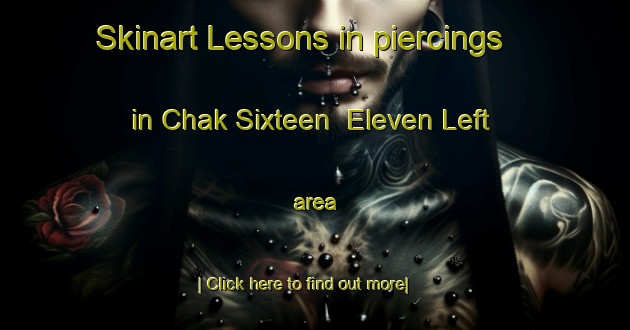 Skinart Lessons in piercings in Chak Sixteen  Eleven Left area-United Kingdom