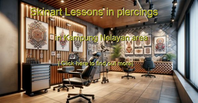 Skinart Lessons in piercings in Kampung Nelayan area-United Kingdom