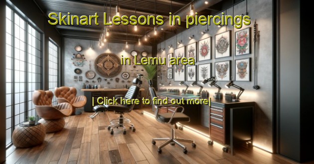 Skinart Lessons in piercings in Lemu area-United Kingdom