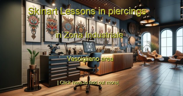 Skinart Lessons in piercings in Zona Industriale Vascigliano area-United Kingdom