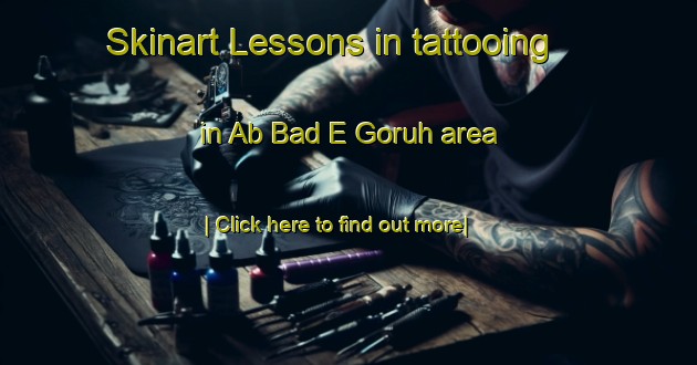 Skinart Lessons in tattooing in Ab Bad E Goruh area-United Kingdom