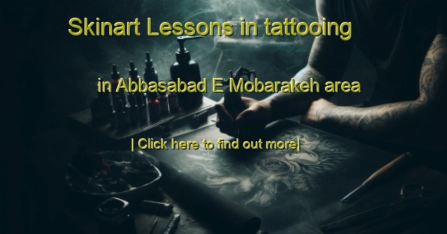 Skinart Lessons in tattooing in Abbasabad E Mobarakeh area-United Kingdom