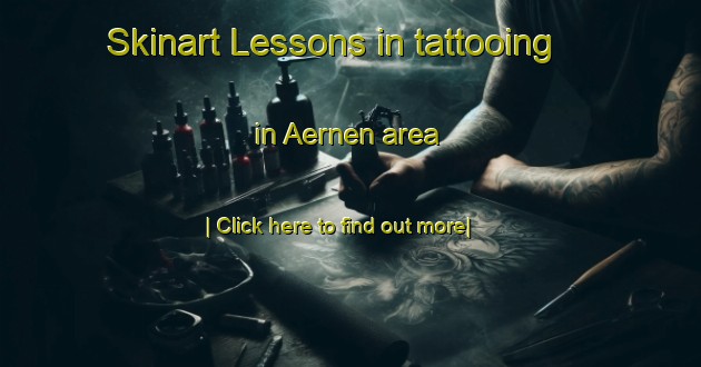 Skinart Lessons in tattooing in Aernen area-United Kingdom