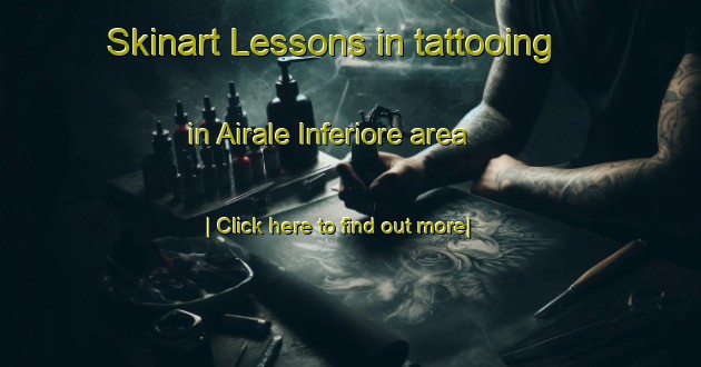 Skinart Lessons in tattooing in Airale Inferiore area-United Kingdom