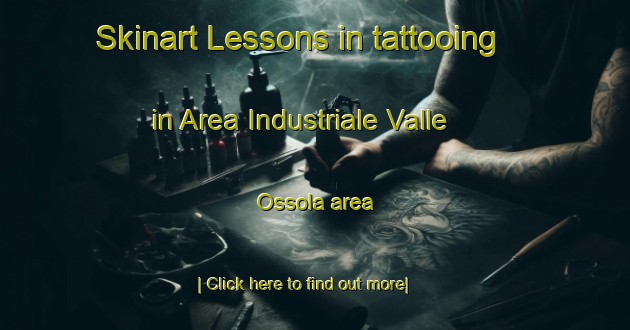 Skinart Lessons in tattooing in Area Industriale Valle Ossola area-United Kingdom