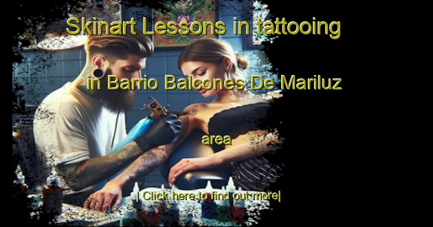 Skinart Lessons in tattooing in Barrio Balcones De Mariluz area-United Kingdom