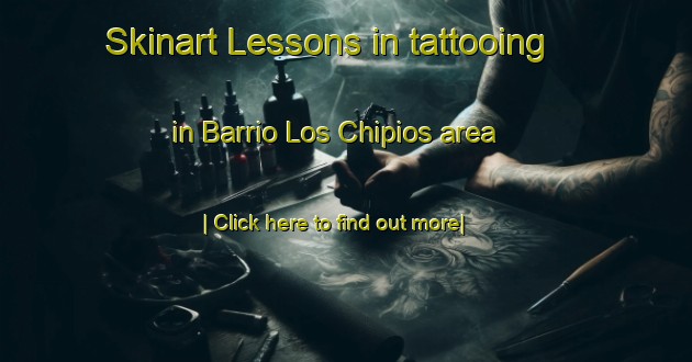 Skinart Lessons in tattooing in Barrio Los Chipios area-United Kingdom