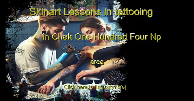 Skinart Lessons in tattooing in Chak One Hundred Four Np area-United Kingdom