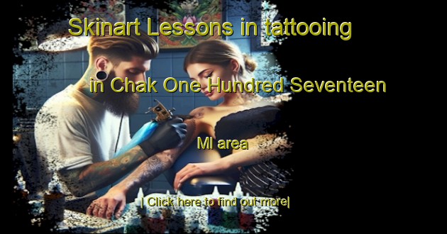 Skinart Lessons in tattooing in Chak One Hundred Seventeen Ml area-United Kingdom