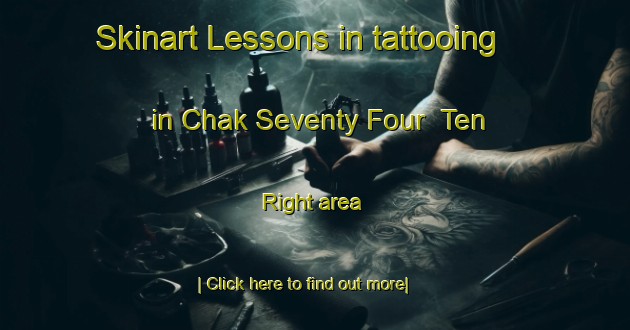 Skinart Lessons in tattooing in Chak Seventy Four  Ten Right area-United Kingdom