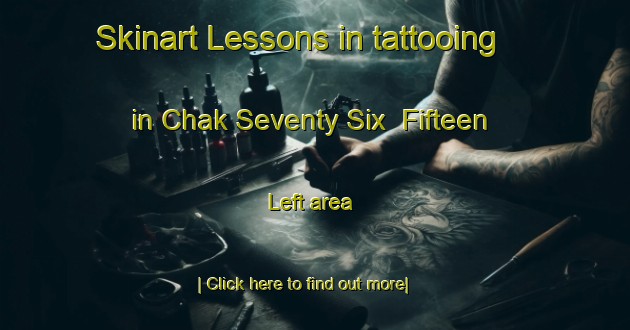 Skinart Lessons in tattooing in Chak Seventy Six  Fifteen Left area-United Kingdom