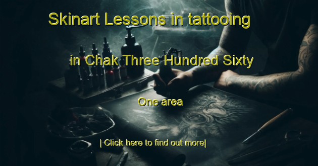 Skinart Lessons in tattooing in Chak Three Hundred Sixty One area-United Kingdom