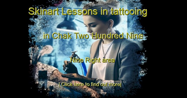 Skinart Lessons in tattooing in Chak Two Hundred Nine   Nine Right area-United Kingdom