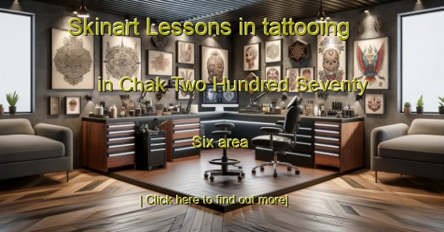 Skinart Lessons in tattooing in Chak Two Hundred Seventy Six area-United Kingdom