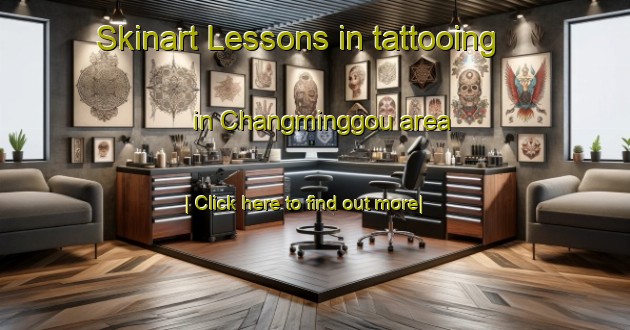 Skinart Lessons in tattooing in Changminggou area-United Kingdom