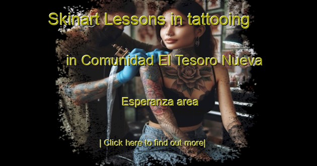 Skinart Lessons in tattooing in Comunidad El Tesoro Nueva Esperanza area-United Kingdom