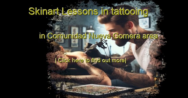 Skinart Lessons in tattooing in Comunidad Nueva Gomera area-United Kingdom