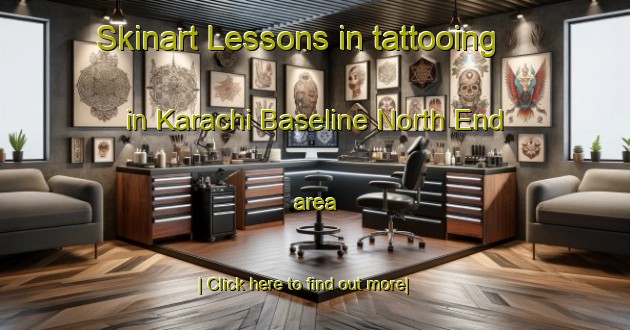 Skinart Lessons in tattooing in Karachi Baseline North End area-United Kingdom