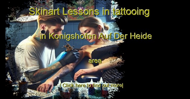 Skinart Lessons in tattooing in Konigshofen Auf Der Heide area-United Kingdom