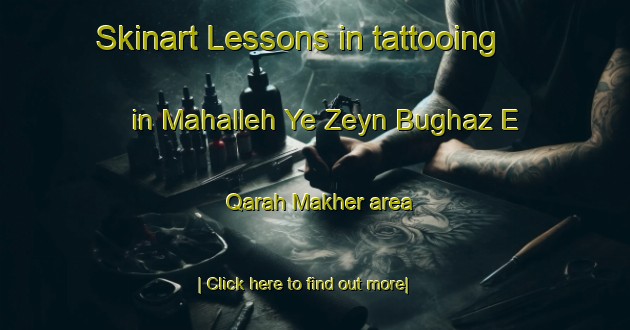 Skinart Lessons in tattooing in Mahalleh Ye Zeyn Bughaz E Qarah Makher area-United Kingdom