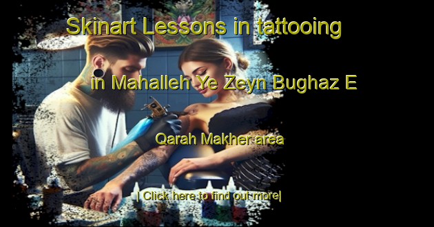 Skinart Lessons in tattooing in Mahalleh Ye Zeyn Bughaz E Qarah Makher area-United Kingdom