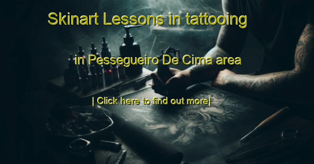 Skinart Lessons in tattooing in Pessegueiro De Cima area-United Kingdom