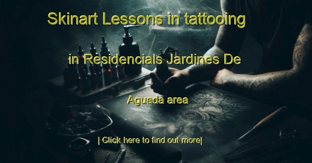 Skinart Lessons in tattooing in Residencials Jardines De Aguada area-United Kingdom