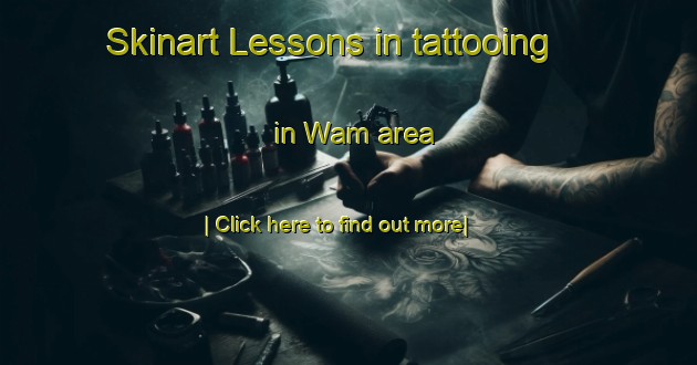 Skinart Lessons in tattooing in Wam area-United Kingdom