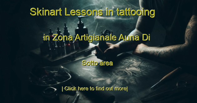 Skinart Lessons in tattooing in Zona Artigianale Auna Di Sotto area-United Kingdom