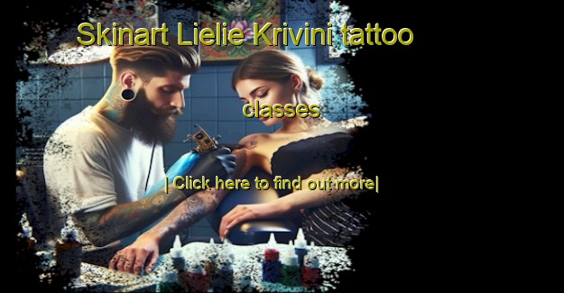 Skinart Lielie Krivini tattoo classes-United Kingdom