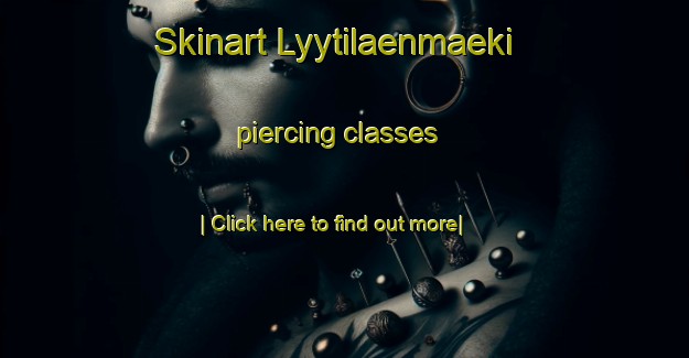 Skinart Lyytilaenmaeki piercing classes-United Kingdom