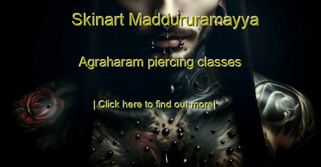 Skinart Maddururamayya Agraharam piercing classes-United Kingdom