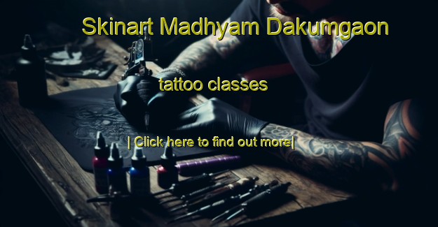 Skinart Madhyam Dakumgaon tattoo classes-United Kingdom