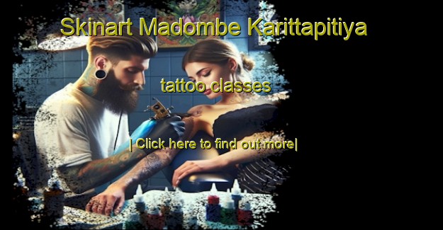 Skinart Madombe Karittapitiya tattoo classes-United Kingdom