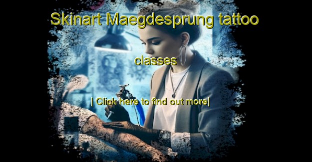 Skinart Maegdesprung tattoo classes-United Kingdom