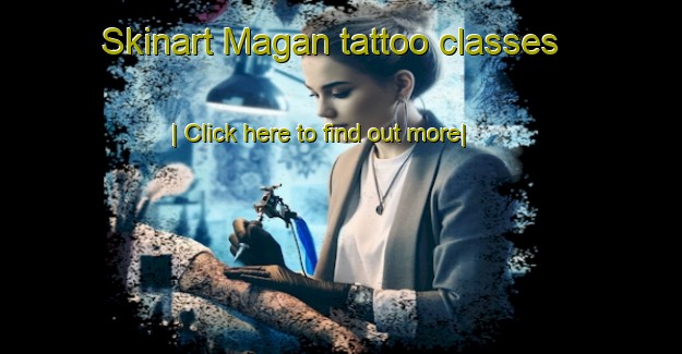 Skinart Magan tattoo classes-United Kingdom