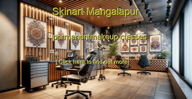 Skinart Mangalapur permanentmakeup classes-United Kingdom