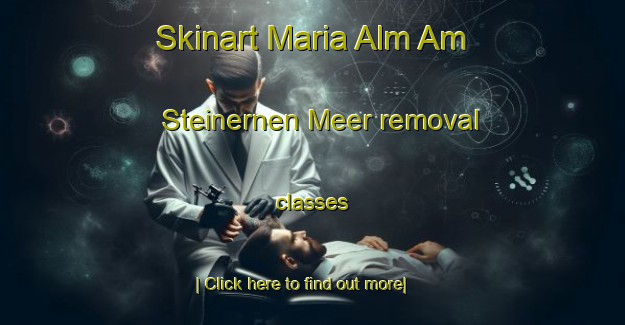 Skinart Maria Alm Am Steinernen Meer removal classes-United Kingdom