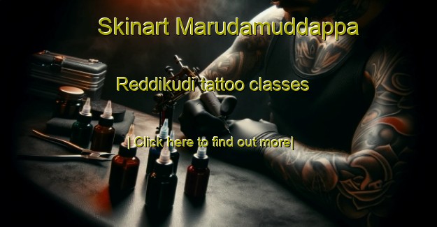 Skinart Marudamuddappa Reddikudi tattoo classes-United Kingdom