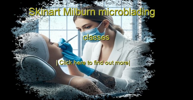 Skinart Milburn microblading classes-United Kingdom