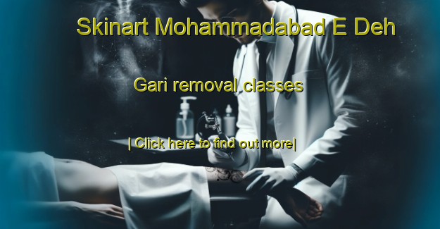 Skinart Mohammadabad E Deh Gari removal classes-United Kingdom