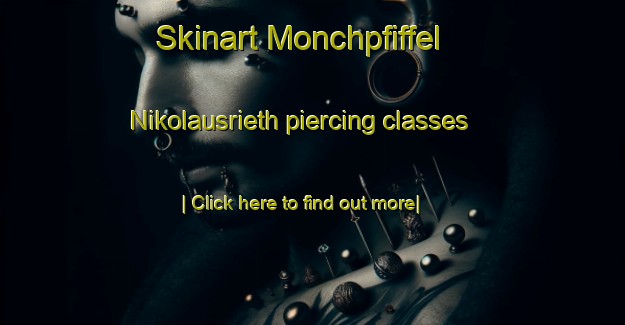 Skinart Monchpfiffel Nikolausrieth piercing classes-United Kingdom