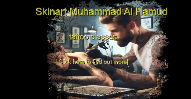 Skinart Muhammad Al Hamud tattoo classes-United Kingdom