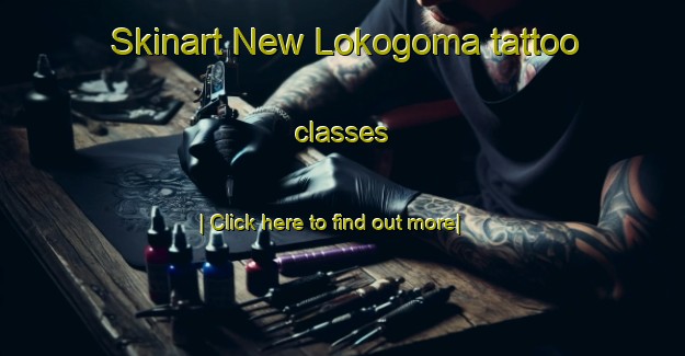 Skinart New Lokogoma tattoo classes-United Kingdom