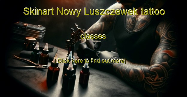 Skinart Nowy Luszczewek tattoo classes-United Kingdom