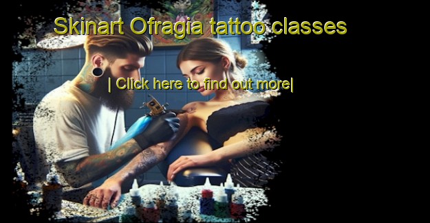 Skinart Ofragia tattoo classes-United Kingdom