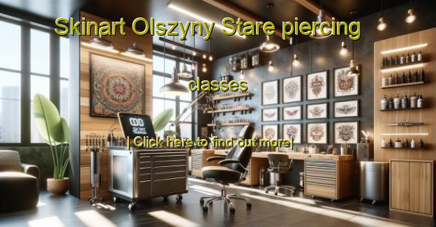 Skinart Olszyny Stare piercing classes-United Kingdom