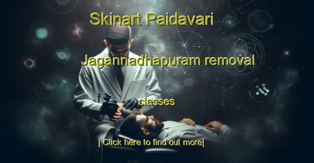 Skinart Paidavari Jagannadhapuram removal classes-United Kingdom